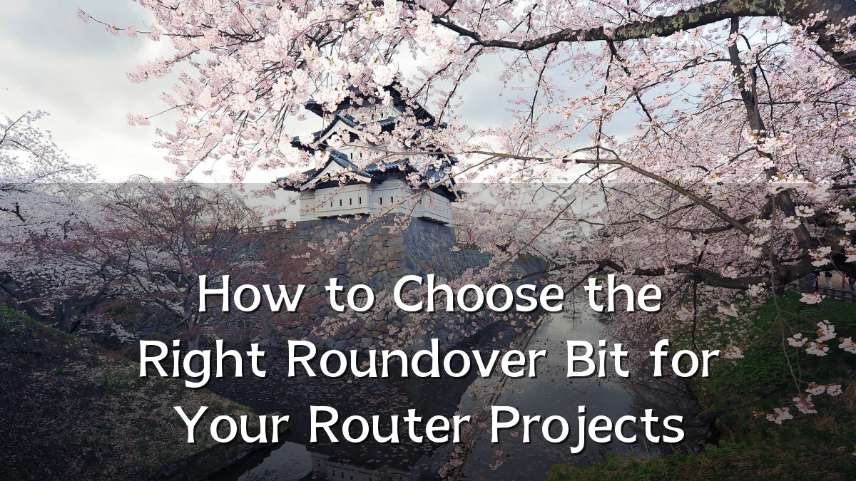 How to Choose the Right Roundover Bit for Your Router Projects