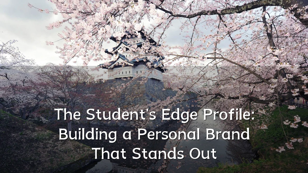 The Student's Edge Profile: Building a Personal Brand That Stands Out