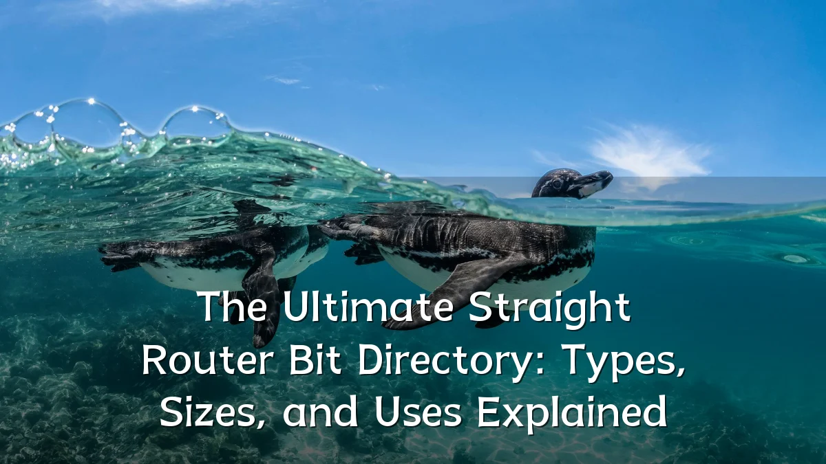The Ultimate Straight Router Bit Directory: Types, Sizes, and Uses Explained